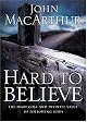 Hard to Believe: The High Cost and Infinite Value of Following Jesus