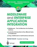 Middleware and Enterprise Application Integration: The Architecture of e-Business Solutions (Practitioner Series)