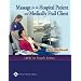 Massage for the Hospital Patient and Medically Frail Client (LWW In Touch Series)