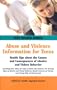Abuse And Violence Information For Teens: Health Tips About The Causes And Consequences Of Abusive And Violent Behavior Including Facts About Types Of ... Warning Signs Of Abuse (Teen Health Series)