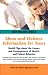 Book Abuse And Violence Information For Teens: Health Tips About The Causes And Consequences Of Abusive And Violent Behavior Including Facts About Types Of