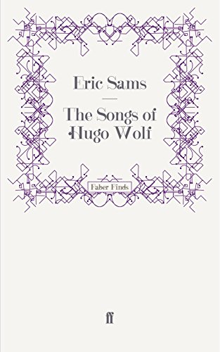 The Songs of Hugo Wolf
 By Eric Sams