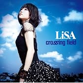 crossing field【初回生産限定盤】