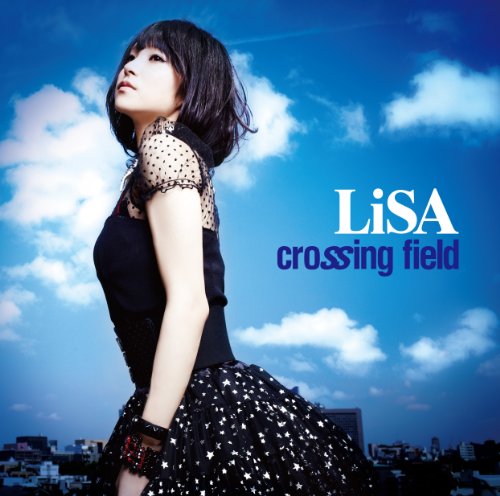 crossing field【初回生産限定盤】 LiSA