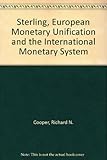 Sterling, European monetary unification, and the international monetary system