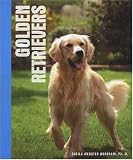 Golden Retrievers (Animal Planet Pet Care Library)