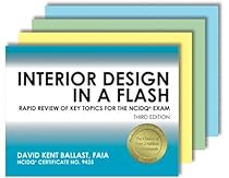 Interior Design in a Flash: Rapid Review of Key Topics for the NCIDQ&reg; Exam, 3rd Ed
