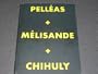 Pelleas + Melisande + Chihuly