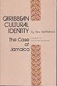 Caribbean Cultural Identity: The Case of Jamaica (Ucla Latin American Studies)