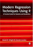 Modern Regression Techniques Using R: A Practical Guide