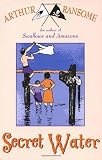 Secret Water (Swallows and Amazons, No 8)