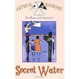 Secret Water (Swallows And Amazons)by Arthur Ransome