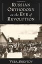 Russian Orthodoxy on the Eve of Revolution
