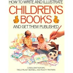 How to Write & Illustrate Children's Books - And Get Them Published