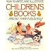 How to Write & Illustrate Children's Books - And Get Them Published