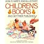 How to Write & Illustrate Children's Books - And Get Them Published