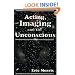 Acting, Imaging, and the Unconscious