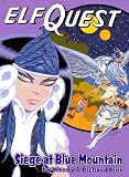 Siege at Blue Mountain (Elfquest Graphic Novel Series, Book 5) Siege at Blue Mountain (Elfquest Graphic Novel Series, Book 5)