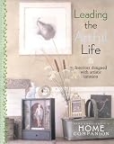 Leading the Artful Life Mary Engelbreit: Mary Engelbreit's Home Companion : Interiors Designed With Artistic Intuition (Home Companion Magazine)
