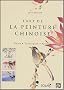 L'art de la peinture chinoise