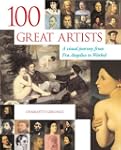 100 Great Artists: A Visual Journey f...