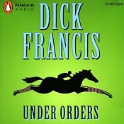 Under Orders | [Dick Francis]