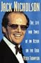 Jack Nicholson: The Life and Times of an Actor on the Edge