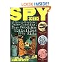 Spy Science: 40 Secret-Sleuthing, Code-Cracking, Spy-Catching Activities for Kids