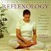 Reflexology: Simple Techniques to Relieve Stress and Enhance Your Mind (New Life Library)