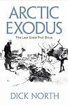 Arctic Exodus: The Last Great Trail Drive
