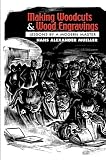 Making Woodcuts And Wood Engravings: Lessons by a Modern Master