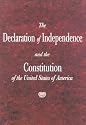 The Declaration of Independence and the Constitution of the United States of America