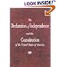 The Declaration of Independence and the Constitution of the United States of America