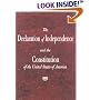The Declaration of Independence and the Constitution of the United States of America