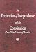 The Declaration of Independence and the Constitution of the United States of America
