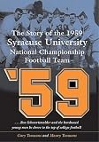 The Story of the 1959 Syracuse University National Championship Football Team