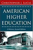American Higher Education, Second Edition: A History