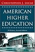 American Higher Education, Second Edition: A History