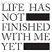 Life Has Not Finished With Me Yet [VINYL]