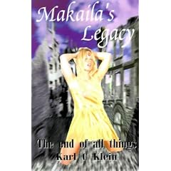 Makaila's Legacy: The End of All Things