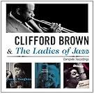Clifford Brown And The Ladies Of Jazz