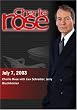 Charlie Rose with Liev Schreiber; Jerry Bruckheimer (July 7, 2003)