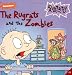 The Rugrats and the Zombies (Rugrats (Simon & Schuster Paperback))