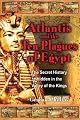 Atlantis and the Ten Plagues of Egypt: The Secret History Hidden in the Valley of the Kings