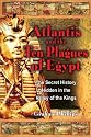 Atlantis and the Ten Plagues of Egypt: The Secret History Hidden in the Valley of the Kings