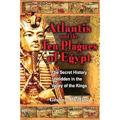Atlantis and the Ten Plagues of Egypt: The Secret History Hidden in the Valley of the Kings