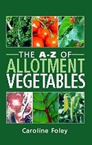 The A-Z of Allotment Vegetables