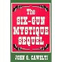 The Six-Gun Mystique Sequel