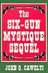 The Six-Gun Mystique Sequel