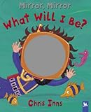 What will I be?